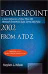 PowerPoint 2002 from A to Z: A Quick Reference of More Than 300 Microsoft PowerPoint Tasks, Terms, and Tricks 